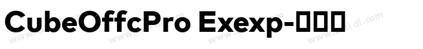 CubeOffcPro Exexp字体转换 CubeOffcPro Exexp字体转换